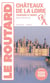 Guide du Routard : Châteaux de la Loire - Touraine et Berry (Centre-Val de Loire) (édition 2025/2026)