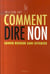 Comment dire non - savoir refuser, sans offenser