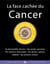 La face cachée du Cancer