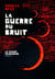 Le chaos en marche Tome 3 : La guerre du bruit