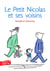 Le petit Nicolas : histoires inédites - le Petit Nicolas et ses voisins