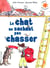 Le chat ne sachant pas chasser