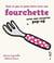 Tout ce que tu peux faire avec une fourchette