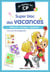 Je rentre en CP : Super bloc des vacances : différences, coloriages, labyrinthes...