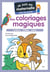 Je suis en maternelle : Mes coloriages magiques : Couleurs, chiffres, lettres