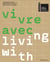 Vivre avec... / Living with... : Catalogue du Pavillon français de la Biennale d'architecture de Venise 2025