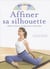 Affiner sa silhouette - ventre plat