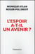 L'espoir a-t-il un avenir ? en finir avec le pessimisme
