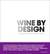 Wine by design - l'architecture du service du vin