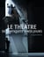 Le théâtre - de l'Antiquité à nos jours