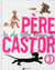 Les plus belles histoires du Père Castor t.3