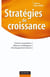 Stratégies de croissance - fusions-acquisitions, alliances stratégiques, développement interne