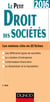Le petit droit des sociétés - les notions clés en 20 fiches (édition 2016)