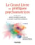 Le grand livre des pratiques psychomotrices : fondements, domaines d'application, formation et recherche (2e édition)