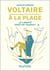Voltaire à la plage : La liberté dans un transat