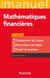 Mini manuel : Mathématiques financières : l'essentiel du cours - exercices corrigés - sujet d'examen (3e édition)