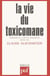 La vie du toxicomane