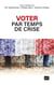 Voter par temps de crise : portraits déelectrices et d'électeurs ordinaires