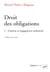 Droit des obligations Tome 1 : contrat et engagement unilatéral (7e édition)
