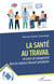 La santé au travail : un levier de management dans les maisons d'accueil spécialisées