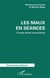 Les maux en séance : à corps donné, accord perdu