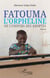 Fatouma l'orpheline ou l'univers des adoptés