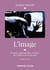 L'image - peinture, photographie, cinéma : des origines au numérique (4e édition)
