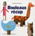 Rouleaux Récup