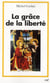 La Grâce de la liberté