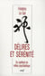 Délires et sérénité