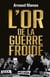 L'Or de la guerre froide
