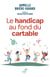 Le handicap au fond du cartable