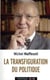 La transfiguration du politique