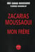 Zacarias moussaoui, mon frere