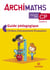 Archimaths : CP - guide pédagogique - CD-Rom entraînement / évaluation (édition 2016)
