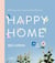 Happy home - 20 DIY nature pour la maison, le jardin, la fête et le jeu