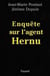 Enquête sur l'agent Hernu