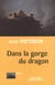 Dans la gorge du dragon
