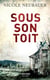 Sous Son Toit
