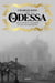 Odessa - splendeur et tragédie d'une cité des rêves
