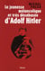 La jeunesse mélancolique et très désabusée d'Adolf Hitler