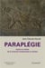 Paraplégie - espoirs et réalités de la recherche fondamentale et clinique