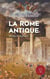 La Rome antique : vérités et légendes