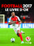 Livre D'Or Du Football 2017