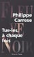 Tue-les a chaque fois