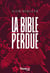 La bible perdue