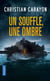 Un souffle, une ombre
