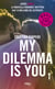 My dilemma is you Tome 1