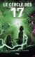 Le cercle des 17 Tome 8 : Le Parasite