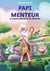 Papi est un super menteur Tome 8 : Le super dresseur de menhirs
